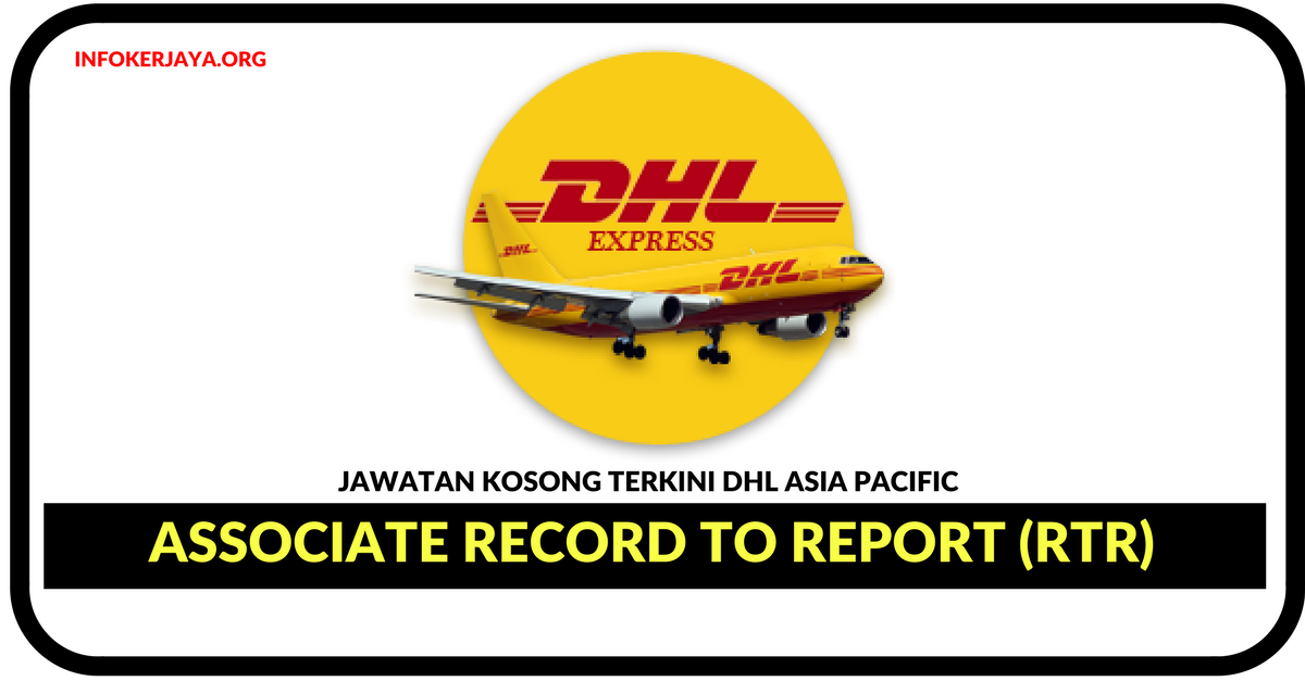Jawatan Kosong Terkini Associate Record to Report (RtR) Di DHL Asia