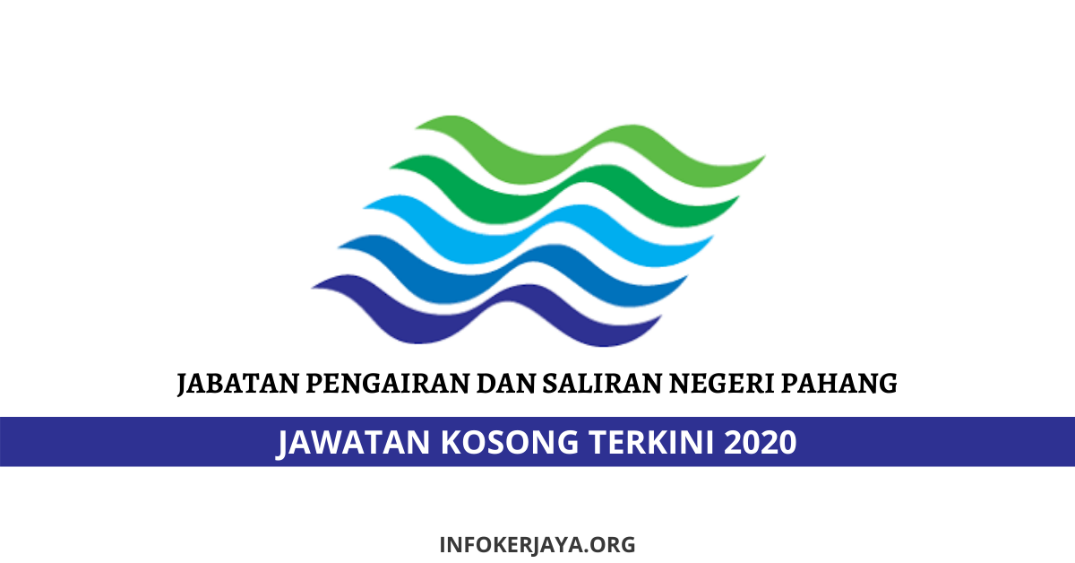 Jawatan Kosong Jabatan Pengairan dan Saliran Negeri Pahang • Jawatan
