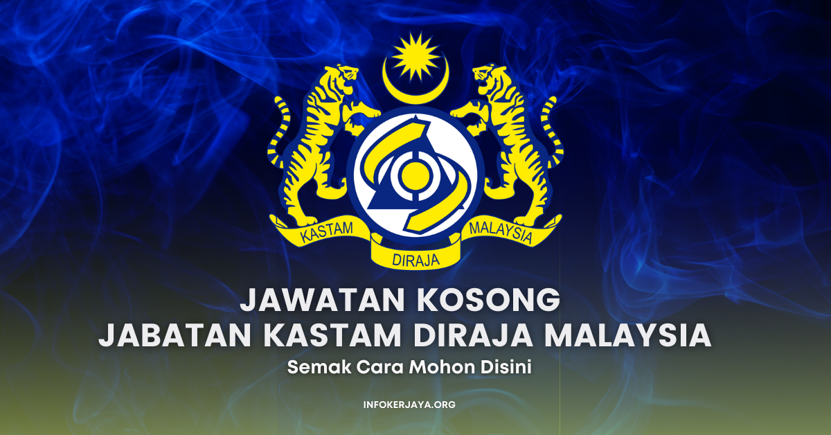 Jawatan Kosong Jabatan Kastam Diraja Malaysia Jawatan Kosong Terkini