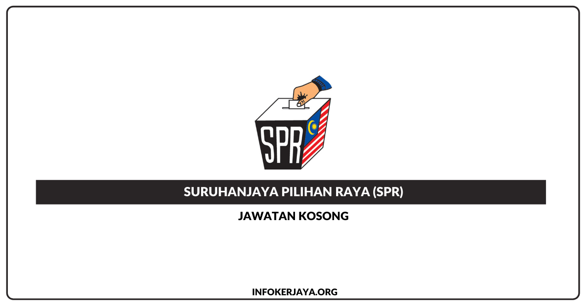 Jawatan Kosong Petugas Pilihan Raya Suruhanjaya Pilihan Raya Malaysia