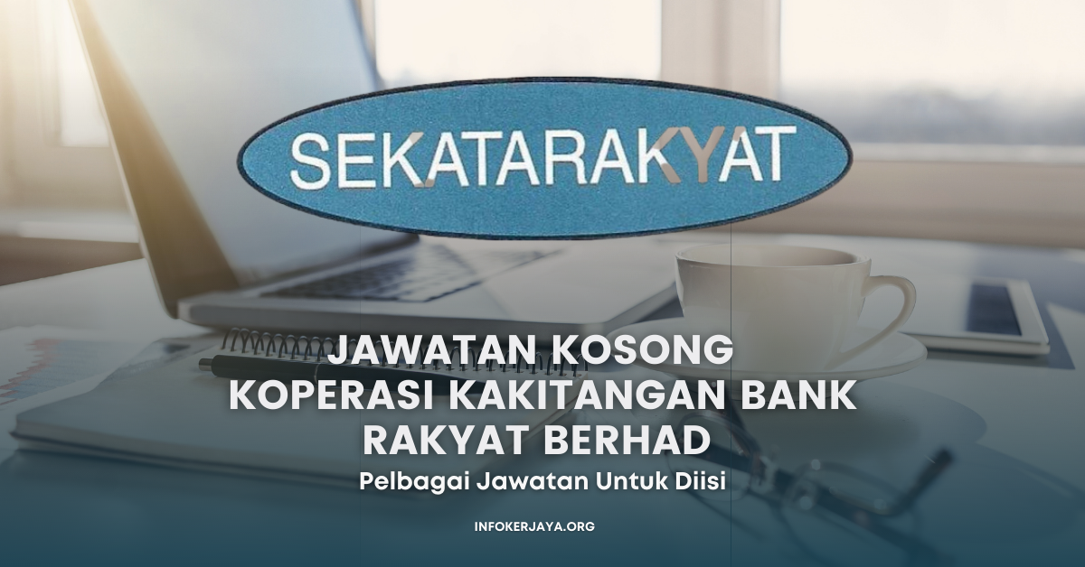 Jawatan Kosong Koperasi Kakitangan Bank Rakyat Berhad Jawatan Kosong