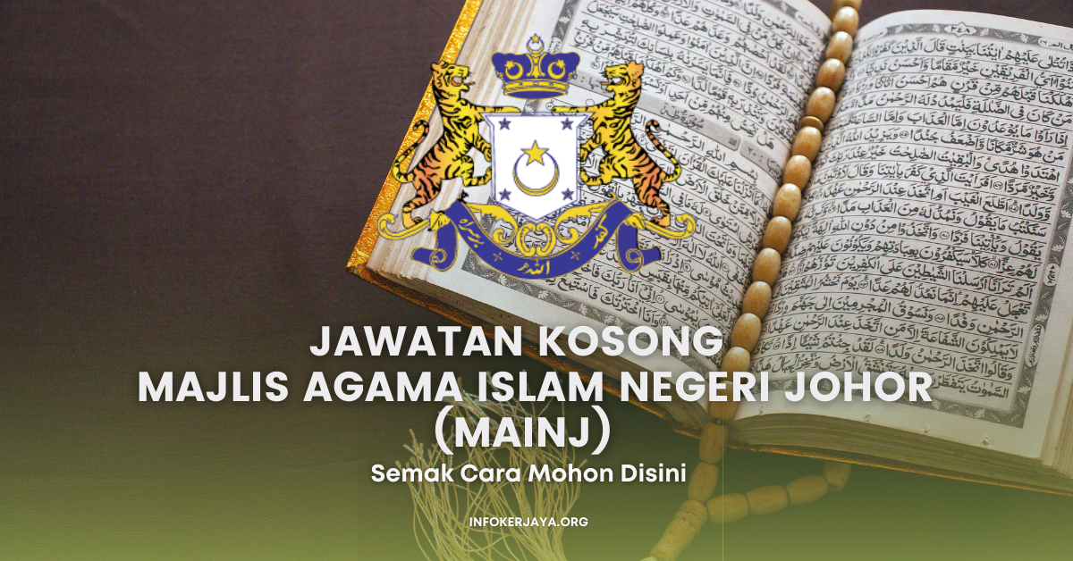 Jawatan Kosong Majlis Agama Islam Negeri Johor MAINJ Jawatan Kosong