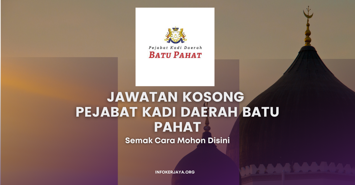 Jawatan Kosong Pejabat Kadi Daerah Batu Pahat Jawatan Kosong Terkini