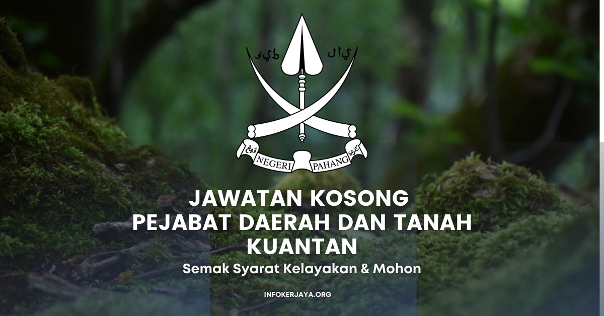 Jawatan Kosong Pejabat Daerah Dan Tanah Kuantan Jawatan Kosong Terkini