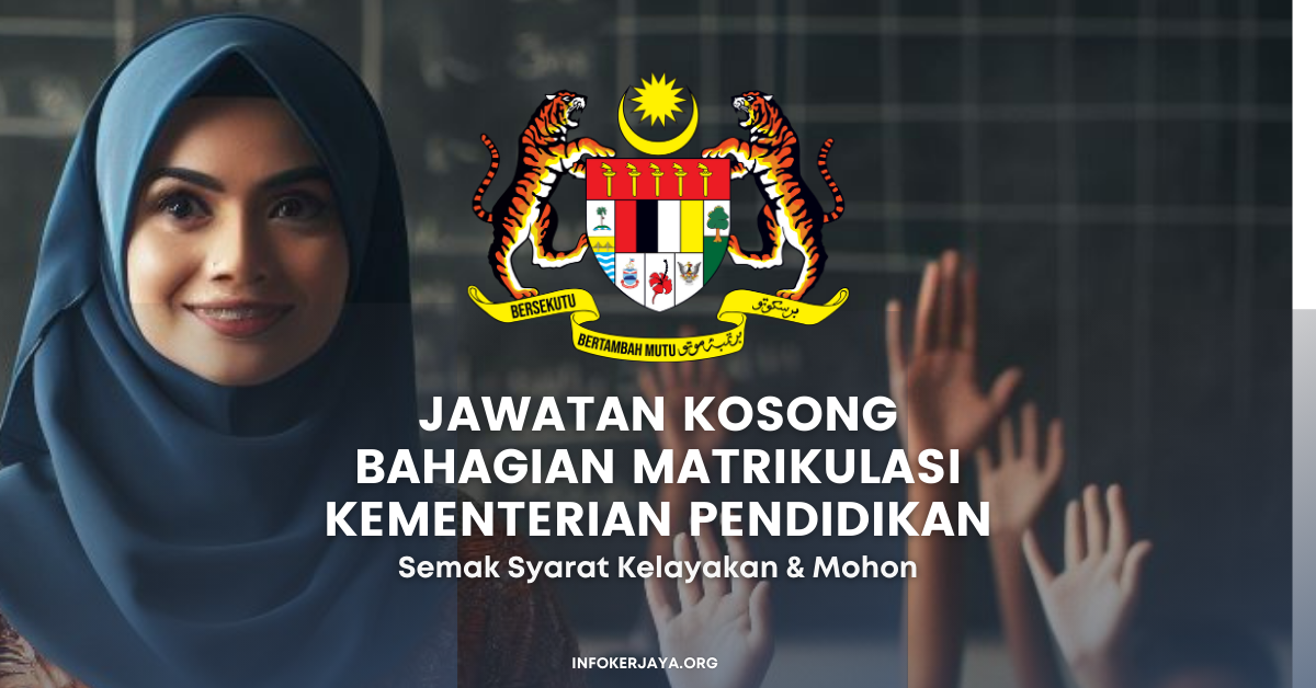 Jawatan Kosong Bahagian Matrikulasi Kementerian Pendidikan Jawatan