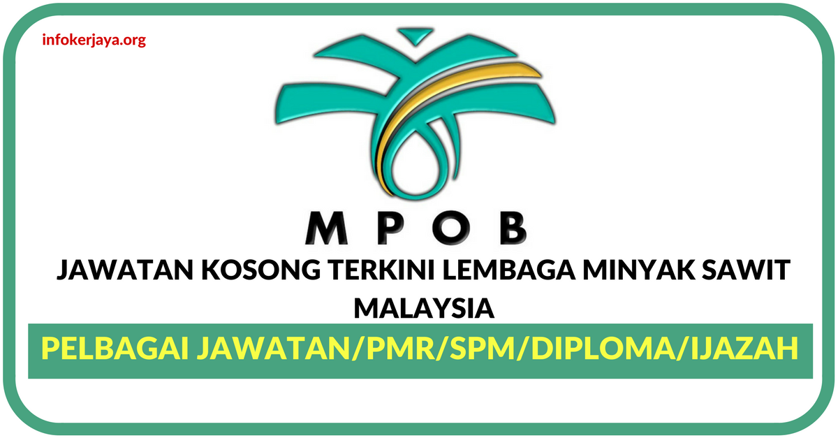Jawatan Kosong Terkini Lembaga Minyak Sawit Malaysia (MPOB)