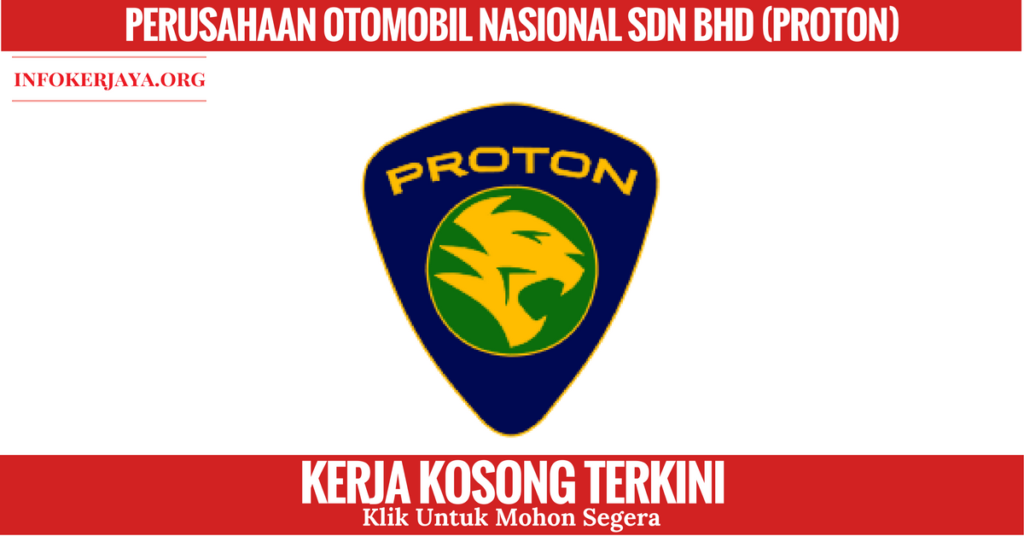 Jawatan Kosong Perusahaan Otomobil Nasional Sdn Bhd (PROTON)