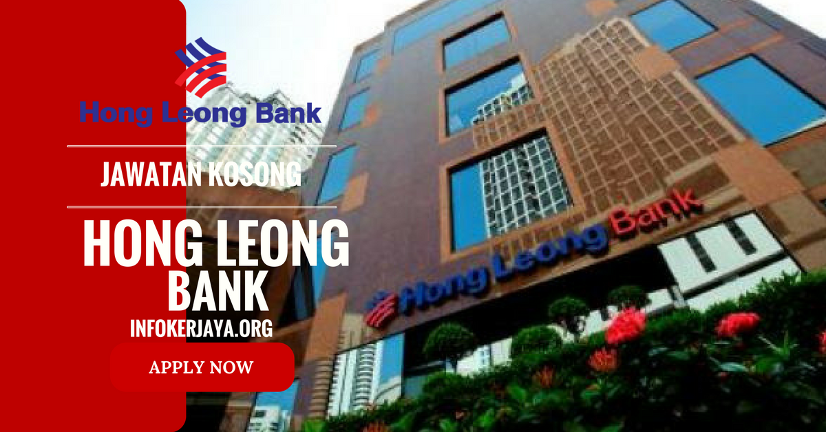 Jawatan Kosong Hong Leong Bank • Jawatan Kosong Terkini