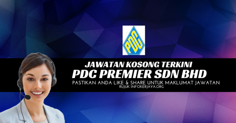 Jawatan Kosong PDC Premier Sdn Bhd