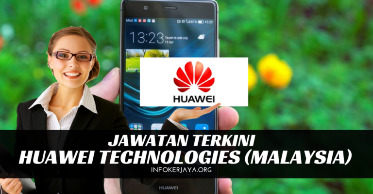 Jawatan Kosong Huawei Technologies (Malaysia) Sdn Bhd