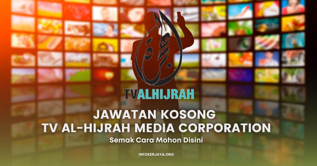 Jawatan Kosong TV Al-Hijrah Media Corporation