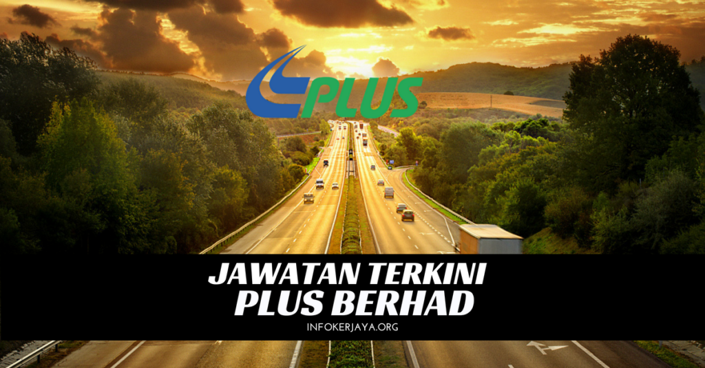 Jawatan Kosong PLUS Berhad