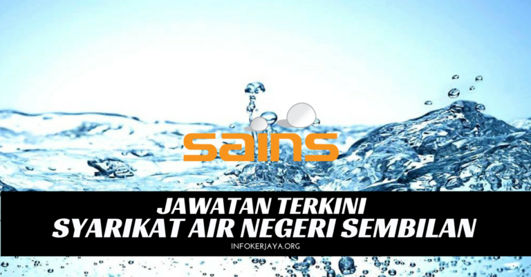 Jawatan Kosong Syarikat Air Negeri Sembilan (SAINS)