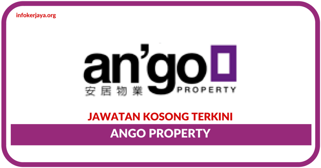 Jawatan Kosong Terkini Ango Property Sdn Bhd