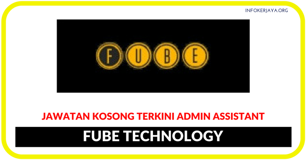 Jawatan Kosong Terkini Fube Technology