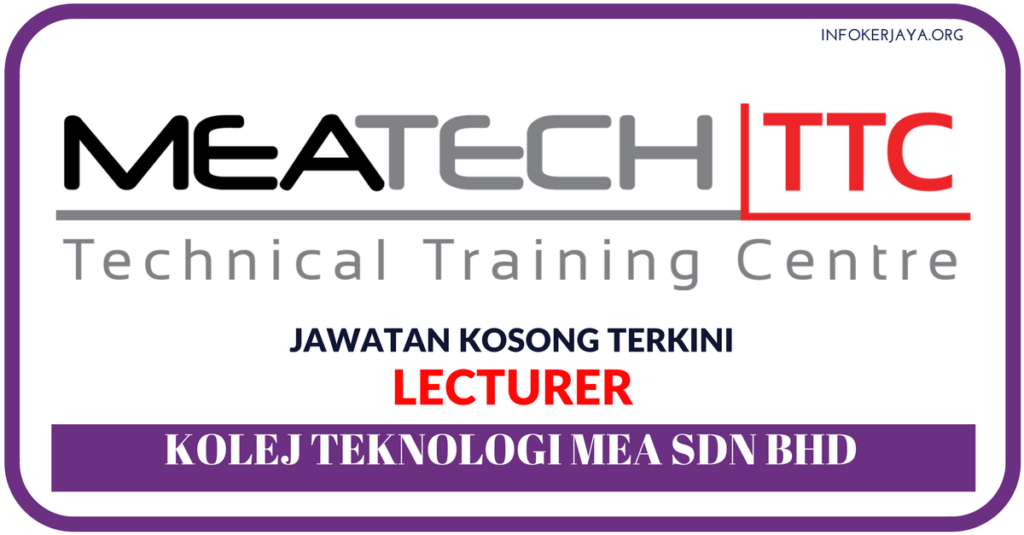 Jawatan Kosong Terkini Kolej Teknologi Mea Sdn Bhd