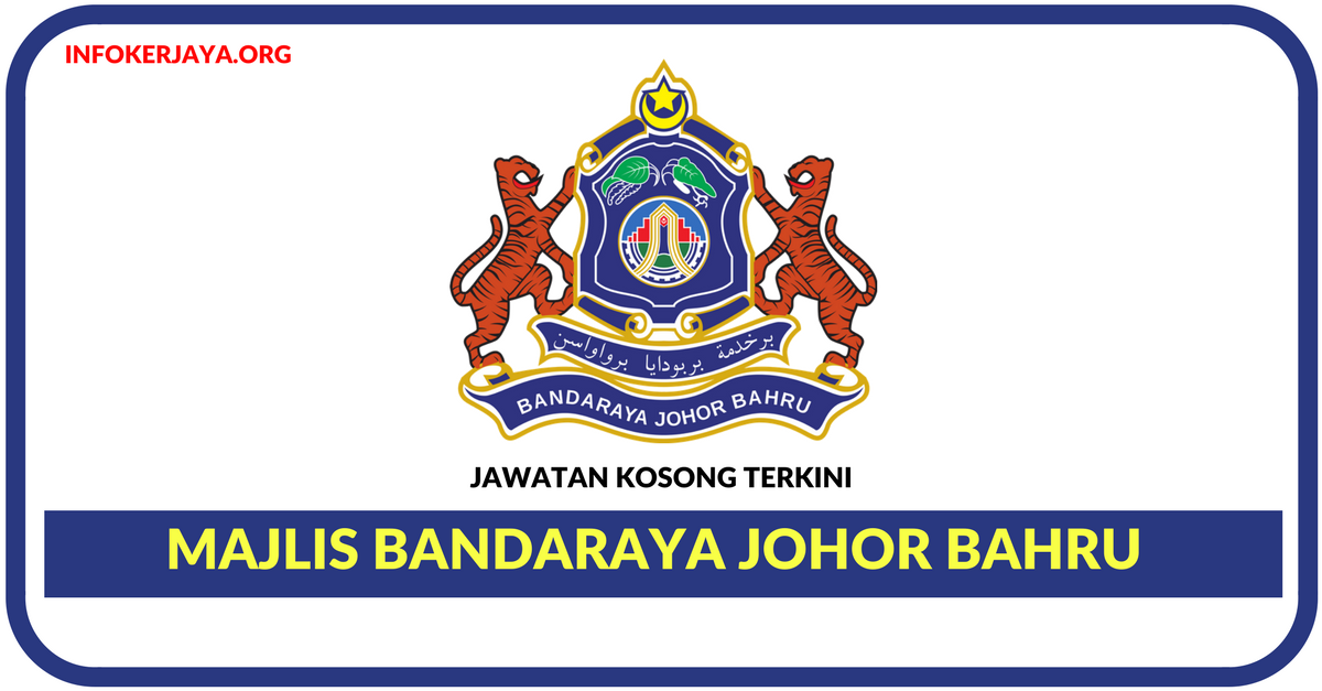 Jawatan Kosong Terkini Majlis Bandaraya Johor Bahru (MBJB)