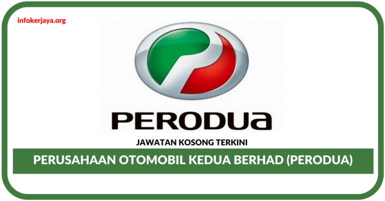 Jawatan Kosong Terkini Perusahaan Otomobil Kedua Berhad (PERODUA)