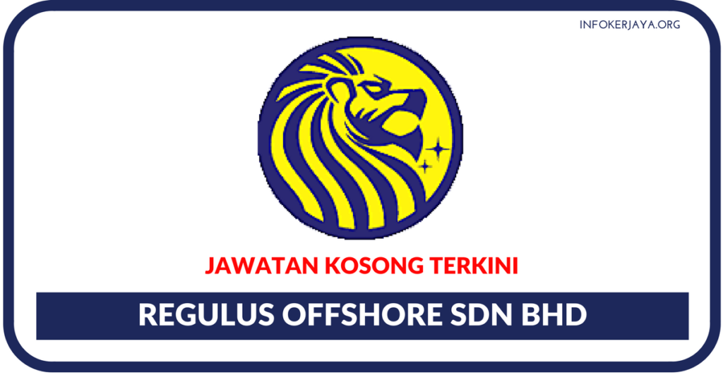 Jawatan Kosong Terkini Regulus Offshore Sdn Bhd