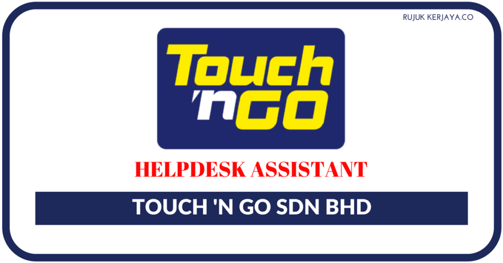 Jawatan Kosong Terkini TOUCH ‘N GO Sdn Bhd