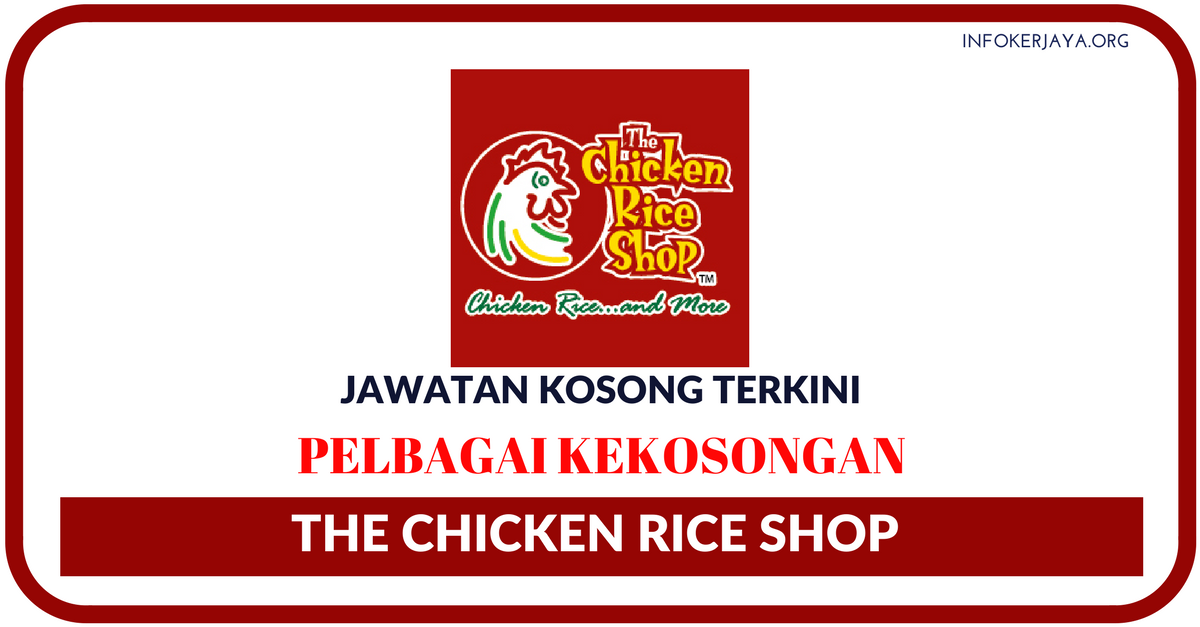 Jawatan Kosong Terkini The Chicken Rice Shop ? Jawatan Kosong Terkini