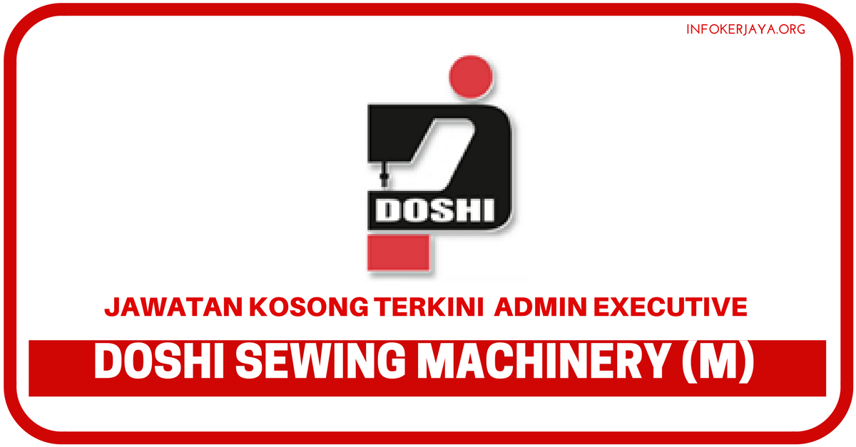 Jawatan Kosong Terkini Doshi Sewing Machinery (M) Sdn Bhd