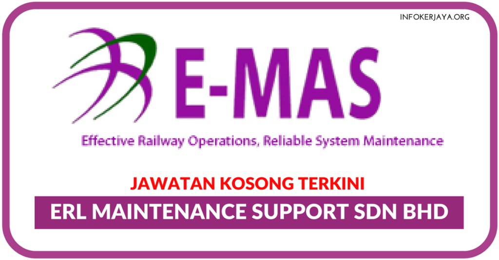 Jawatan Kosong Terkini ERL Maintenance Support Sdn Bhd