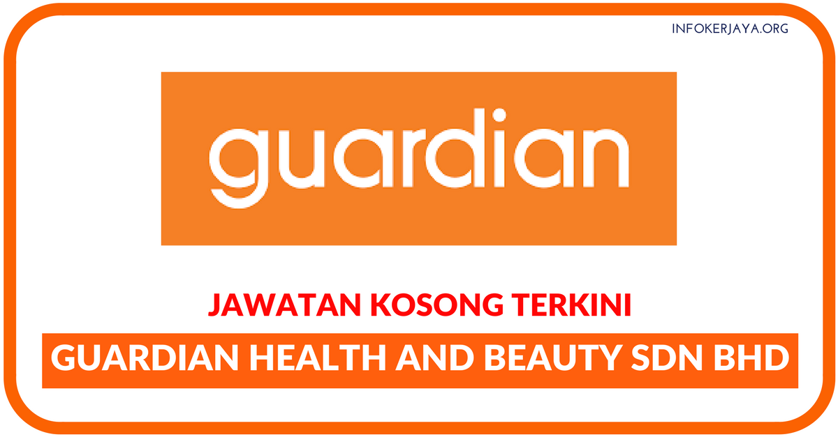 Jawatan Kosong Terkini Guardian Health And Beauty Sdn Bhd
