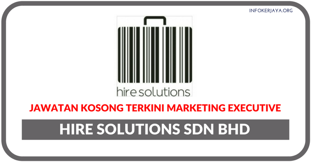 Jawatan Kosong Terkini Hire Solutions Sdn Bhd