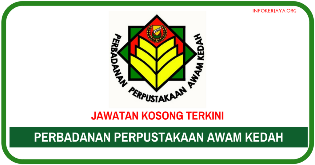 Jawatan Kosong Terkini Perbadanan Perpustakaan Awam Kedah