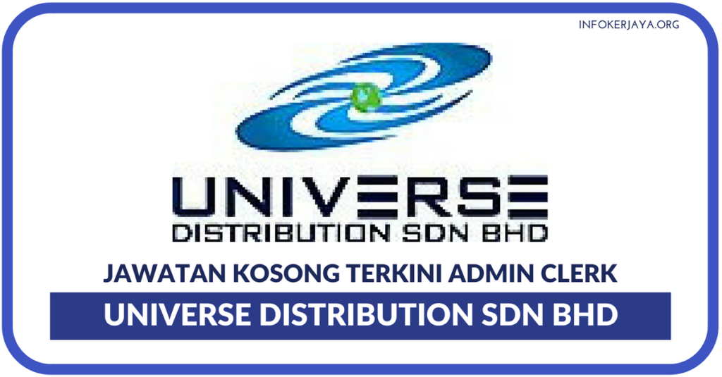 Jawatan Kosong Terkini Universe Distribution Sdn Bhd