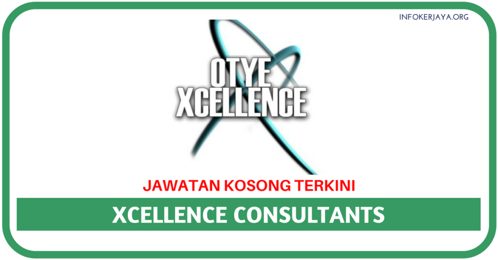 Jawatan Kosong Terkini Otye Xcellence Consultants