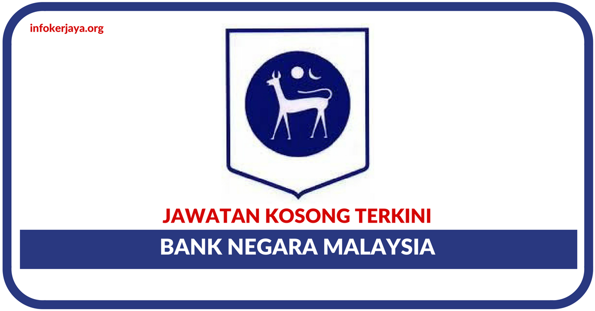 Jawatan Kosong Terkini Bank Negara Malaysia (BNM)