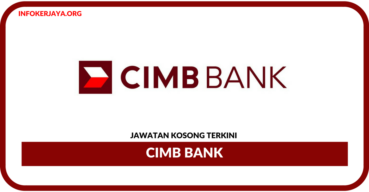 Jawatan Kosong Terkini CIMB Bank