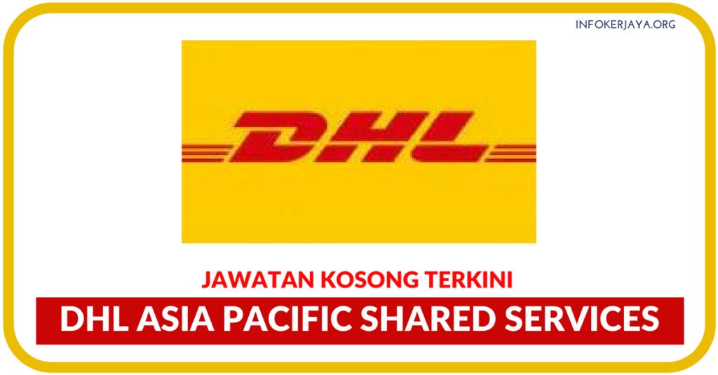 Jawatan Kosong Terkini DHL Asia Pacific Shared Services