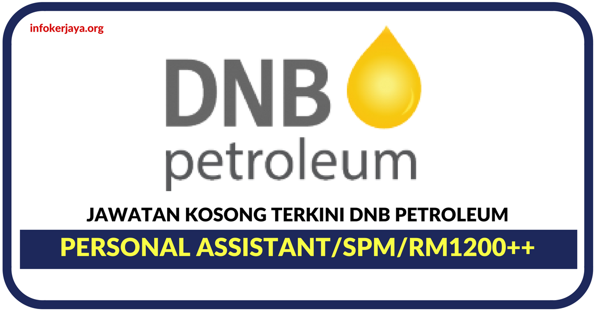 Jawatan Kosong Terkini DNB Petroleum Sdn Bhd