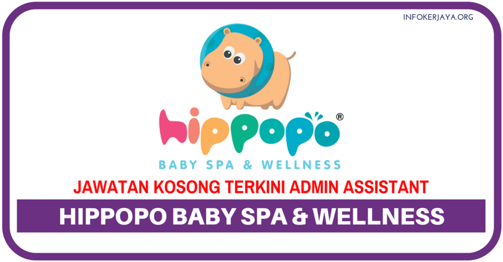 Jawatan Kosong Terkini Hippopo Baby Spa & Wellness