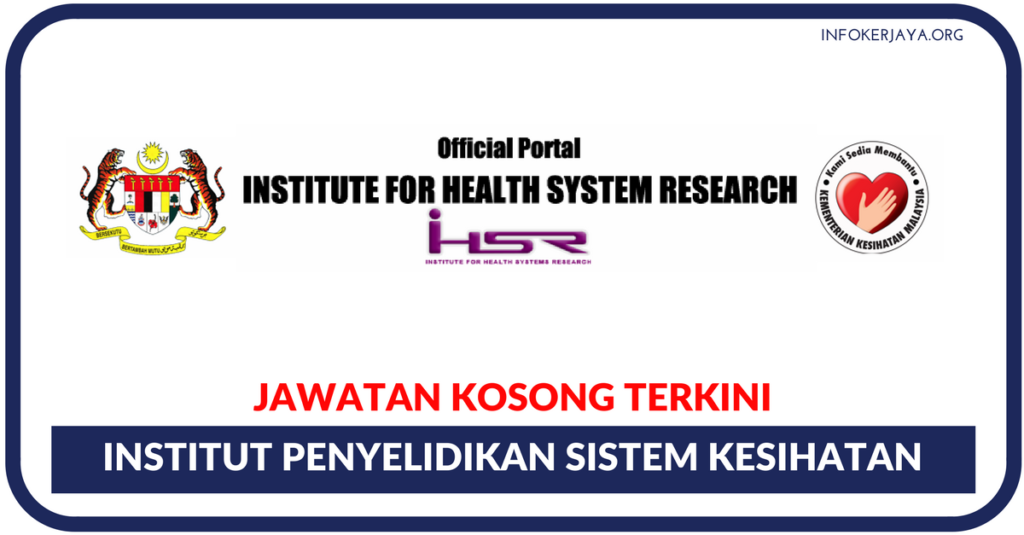 Jawatan Kosong Terkini Institut Penyelidikan Sistem Kesihatan