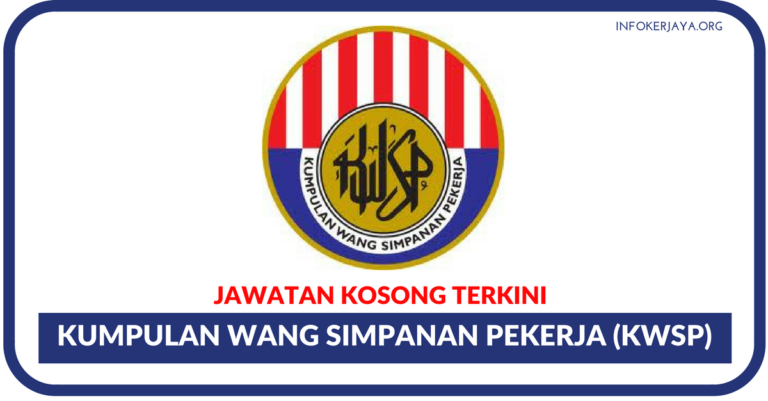 Jawatan Kosong Kumpulan Wang Simpanan Pekerja (KWSP)