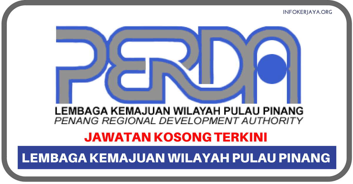 Jawatan Kosong Terkini Lembaga Kemajuan Wilayah Pulau Pinang (PERDA)