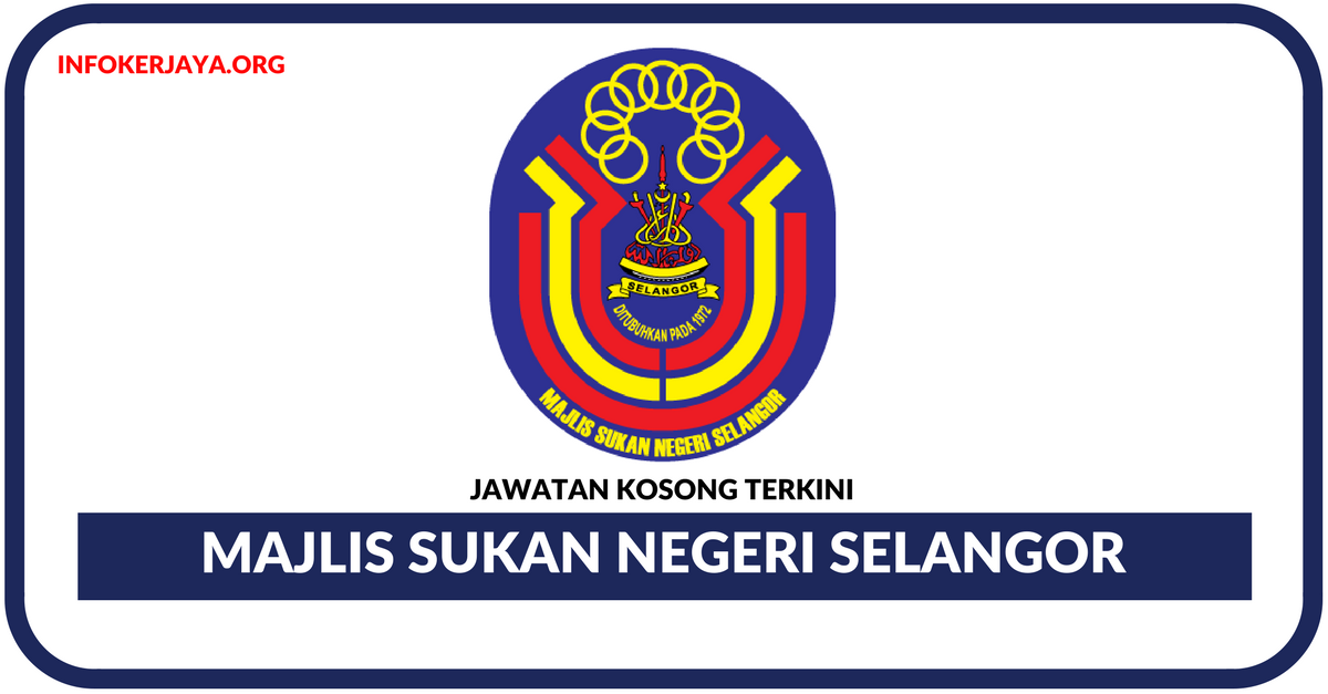Jawatan Kosong Terkini Majlis Sukan Negeri Selangor