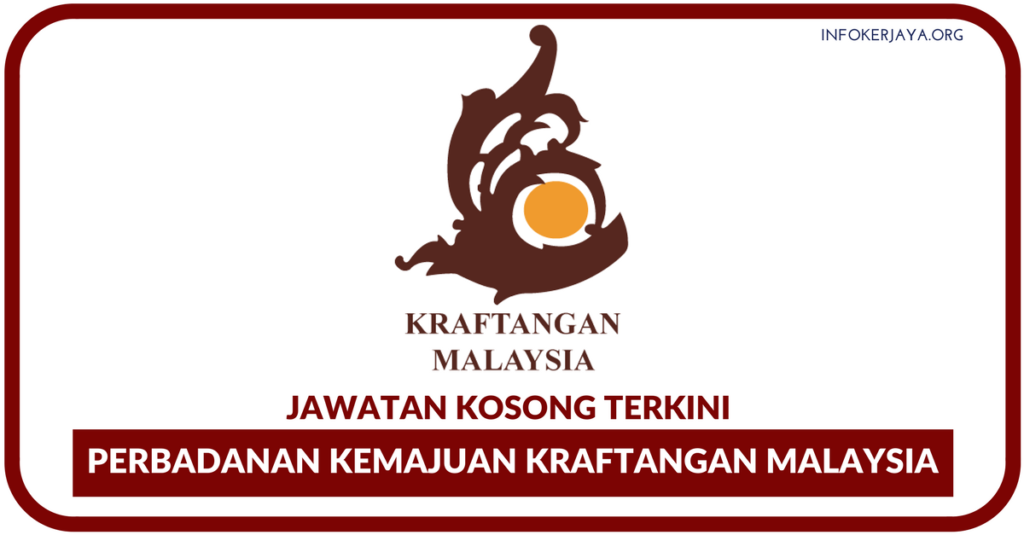 Jawatan Kosong Terkini Perbadanan Kemajuan Kraftangan Malaysia