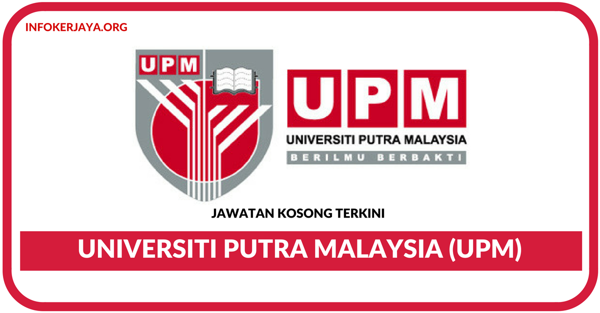 Jawatan Kosong Terkini Universiti Putra Malaysia (UPM)