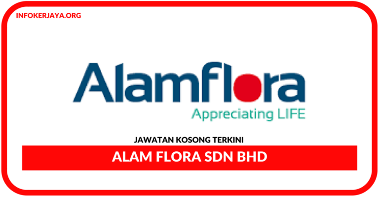 Jawatan Kosong Terkini Alam Flora Sdn Bhd