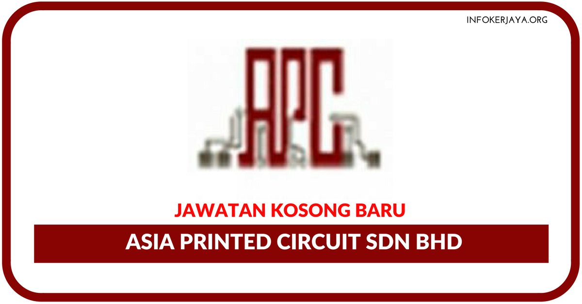 Jawatan Kosong Terkini Asia Printed Circuit Sdn Bhd