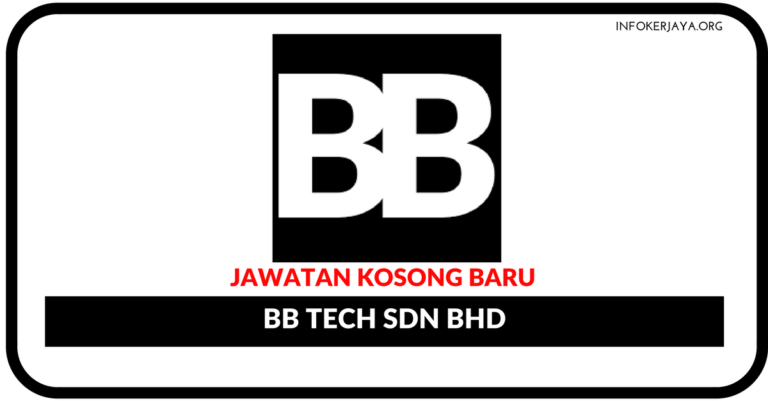 Jawatan Kosong Terkini BB Tech Sdn Bhd