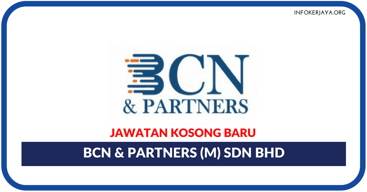 Jawatan Kosong Terkini BCN & Partners