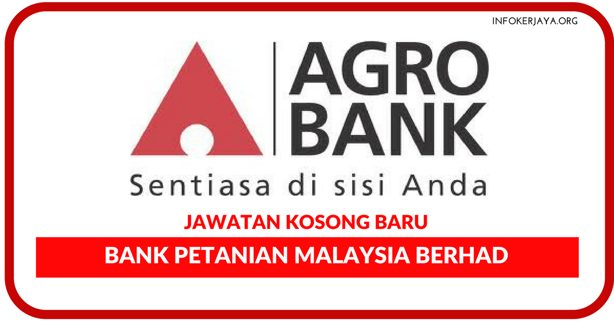 Jawatan Kosong Terkini Bank Petanian Malaysia Berhad (Agrobank)
