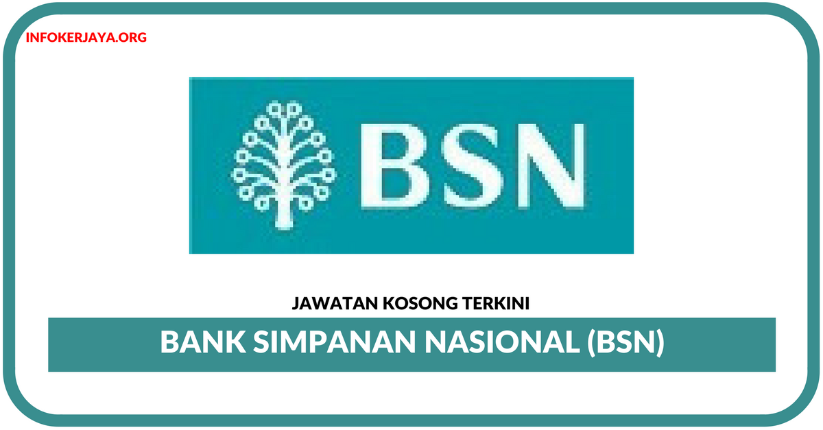 Jawatan Kosong Terkini Bank Simpanan Nasional (BSN)