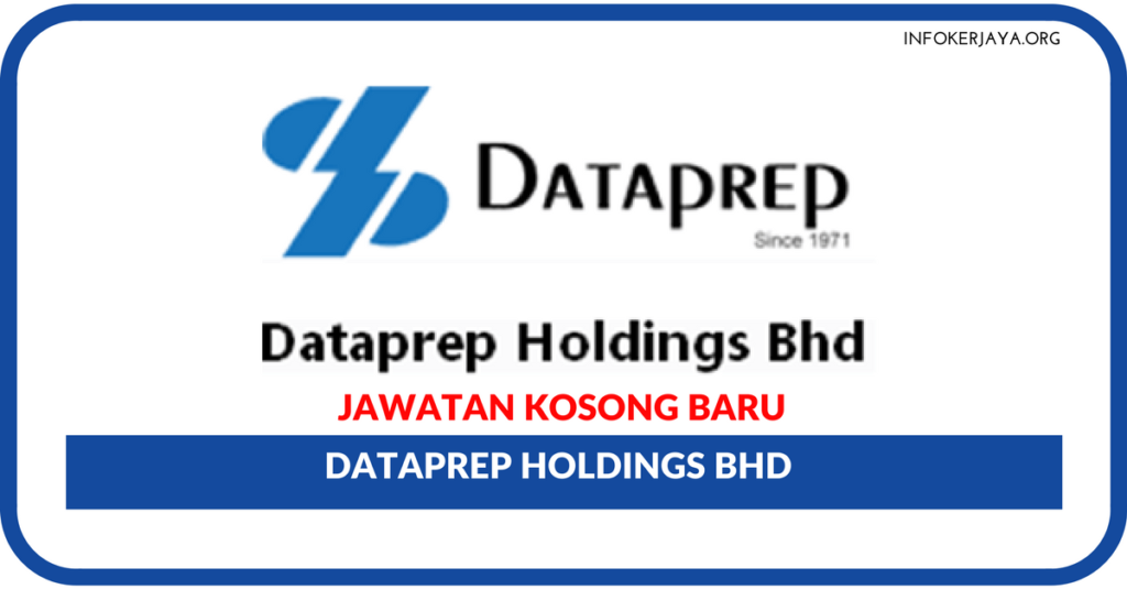 Jawatan Kosong Terkini Dataprep Holdings Bhd